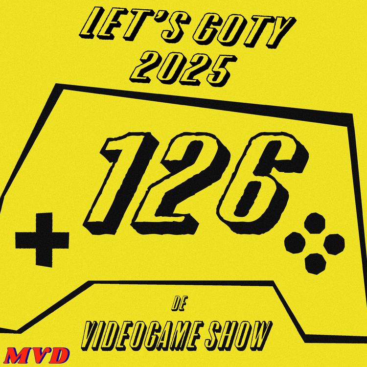 cover art for #126 - Let’s GOTY 2025 [met onze games van het jaar, De Showies Awards en veel meer!]