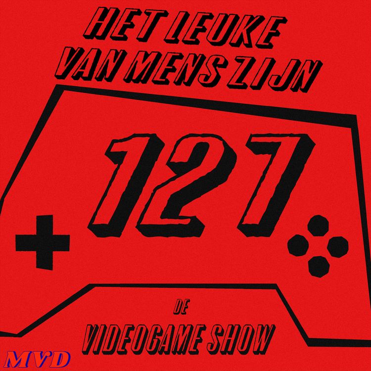 cover art for #127 - Het leuke van mens zijn [met oa Mario Tennis Power Tour, Donkey Kong Bananza, Crow Country, Xcom 2 en Hyrule Warriors Age of Imprisonment]