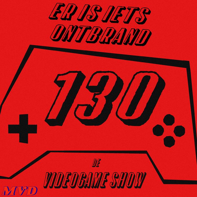 cover art for #130 - Er is iets ontbrand [met oa. Sony State of Play, Dragon Quest 7 Reimagined, Nioh 3, Neon White, Dark Souls, Portal]