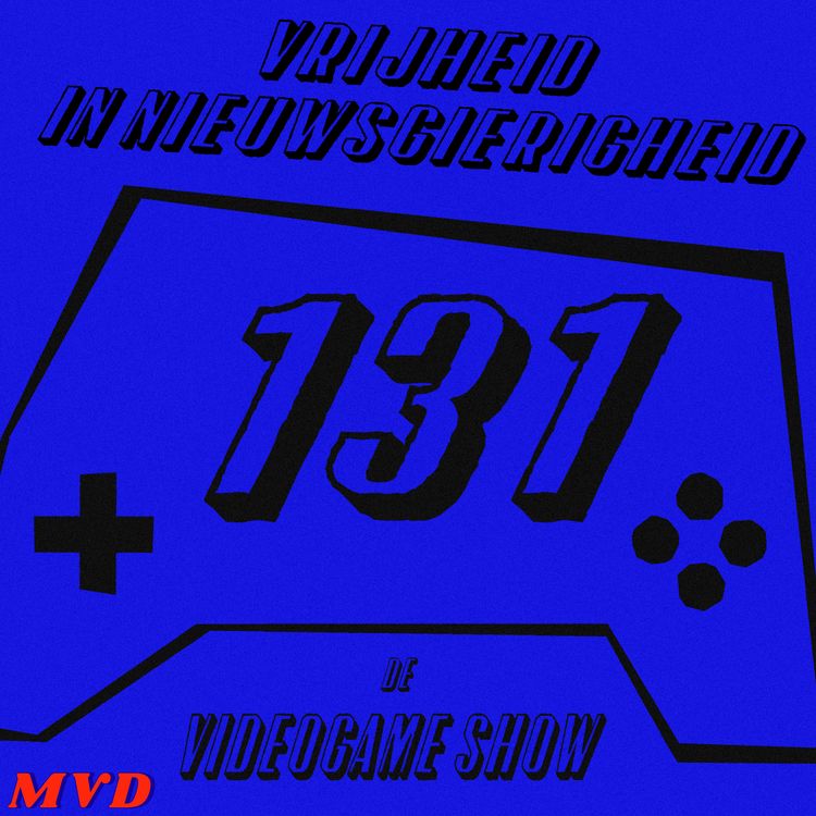 cover art for #131 - Vrijheid in Nieuwsgierigheid [met oa: Control, Xenoblade Chronicles X Definitive Edition Switch 2, Xbox, Bluepoint, Neon White Gameclub, Shenmue]