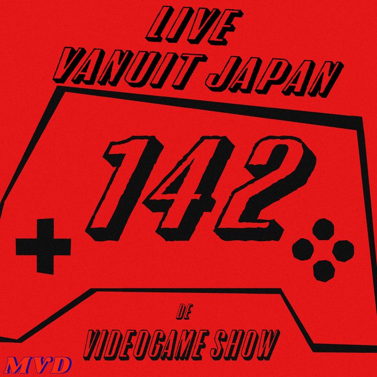 cover art for #142 - Live vanuit Japan [Met oa Mixtape, Forza Horizon 6, Steam Controller, Metaphor Refantazio, Maarten’s reis en Schaken] 