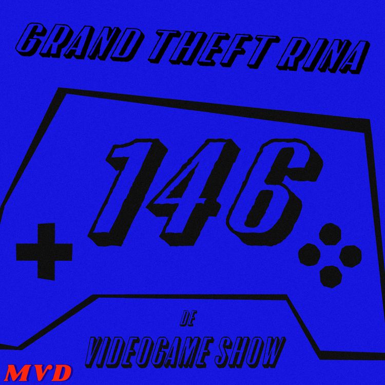 cover art for #146 - Grand Theft Rina [met oa Baby Steps, GTA: Vice City, Ocarina of Time Remake en meer Nintendo Direct]