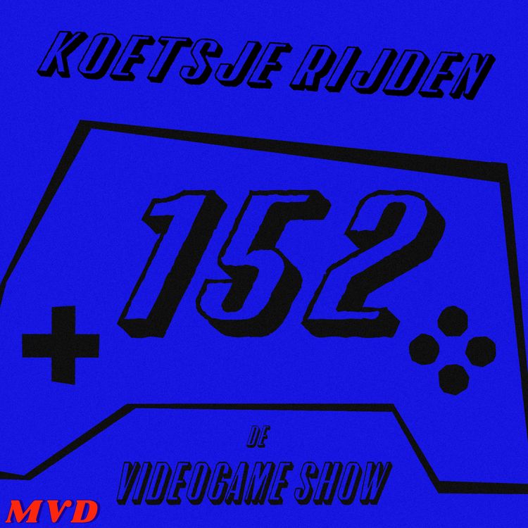 cover art for #152 - Koetsje Rijden [met oa Red Dead Redemption 2, Pragmata, GTA VI, Beast of Reincarnation, Brievenbus]