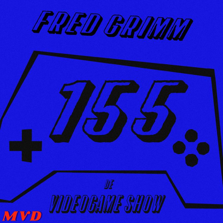 cover art for #155 - Fred Grimm [met oa The Blood of Dawnwalker, Cairn, TMNT Splintered Fate, Firewatch]