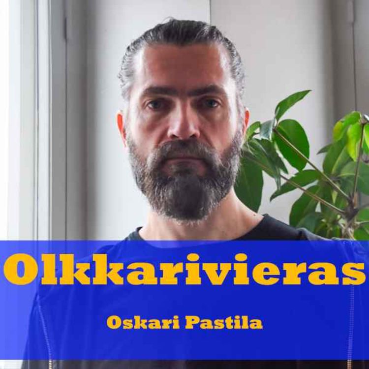 cover art for Olkkarivieras Oskari Pastila "Päähenkilöä käytettiin hyväksi"