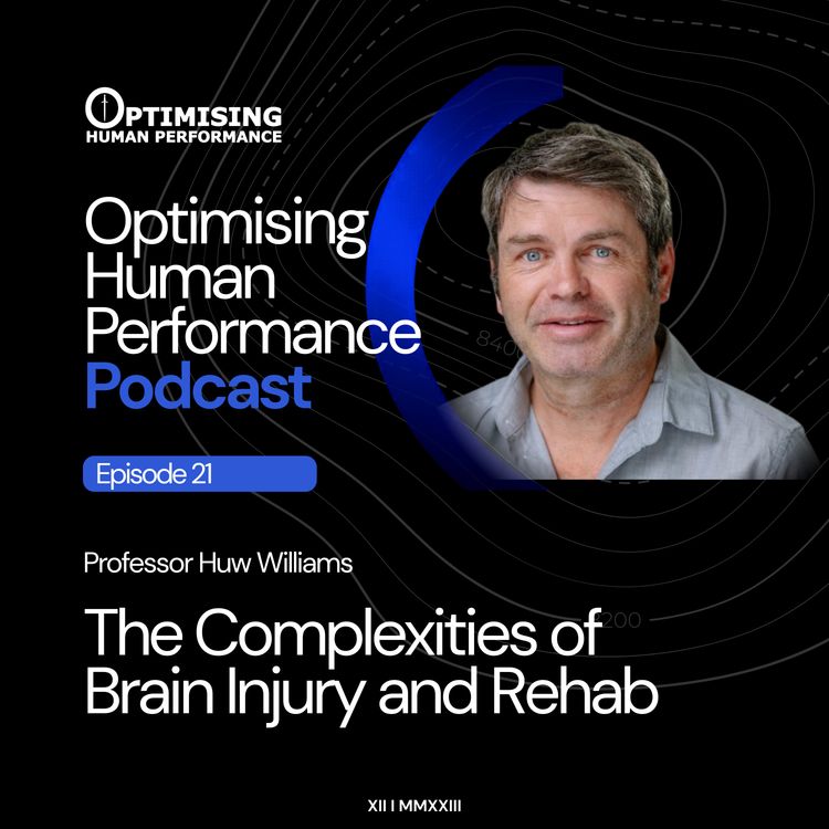 cover art for Brain Injury & Human Performance: Understanding Trauma, Rehabilitation & Future Technology with Professor Huw Williams