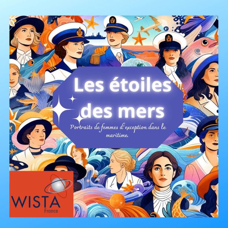 cover art for Best of Les Étoiles des Mers 2024 : portraits de femmes d’exception dans le maritime