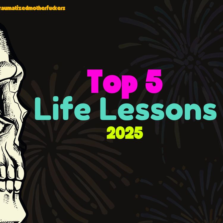 cover art for 5.12.2 Top 5 Life Lessons of 2025
