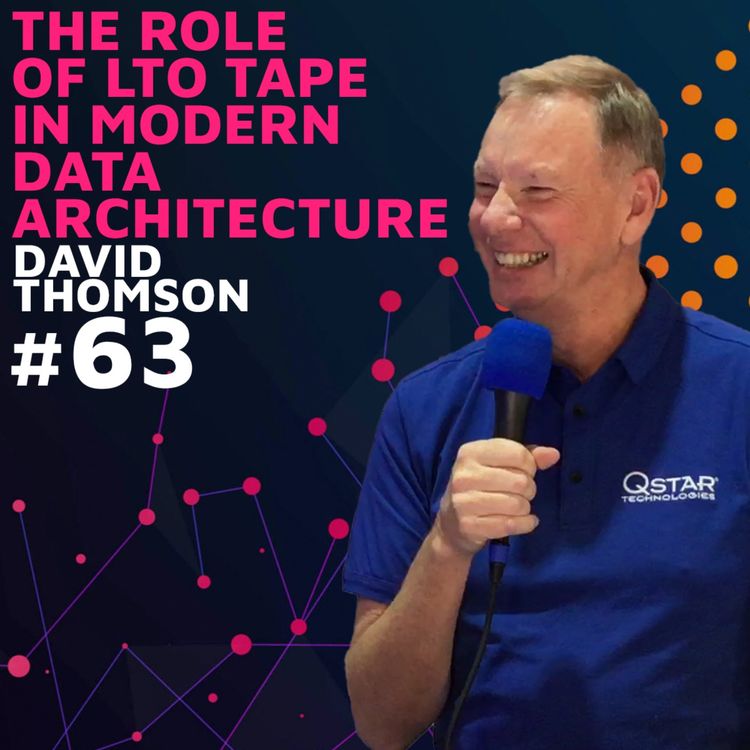 cover art for The Role of LTO Tape in Modern Data Architecture w/ David Thomson