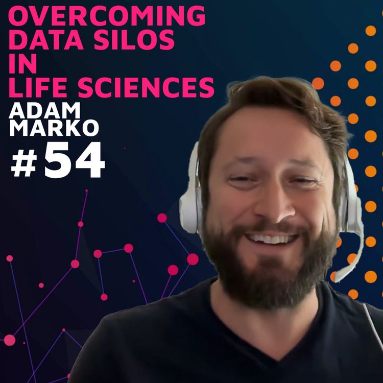 cover art for Overcoming Data Silos in Life Sciences w/ Adam Marko