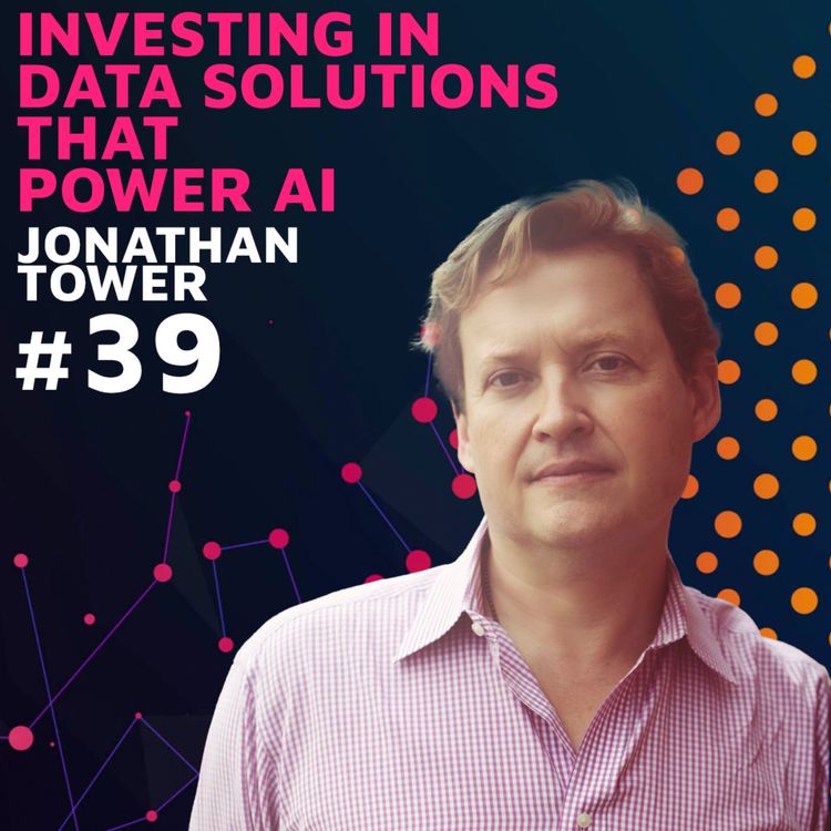 cover art for Investing in Data Solutions that Power AI w/ Jonathan Tower