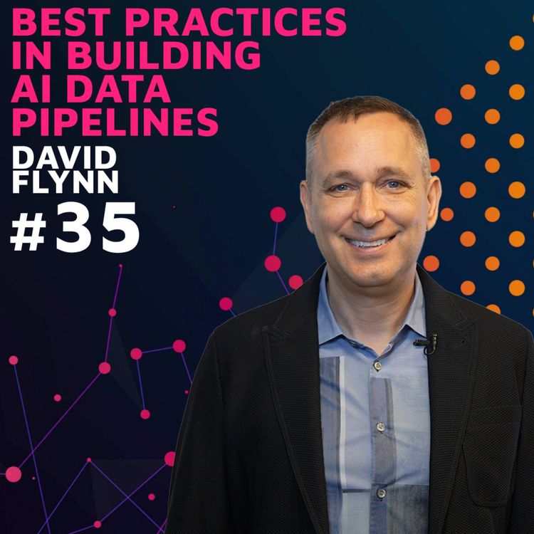 cover art for Best Practices in Building AI Data Pipelines w/ David Flynn