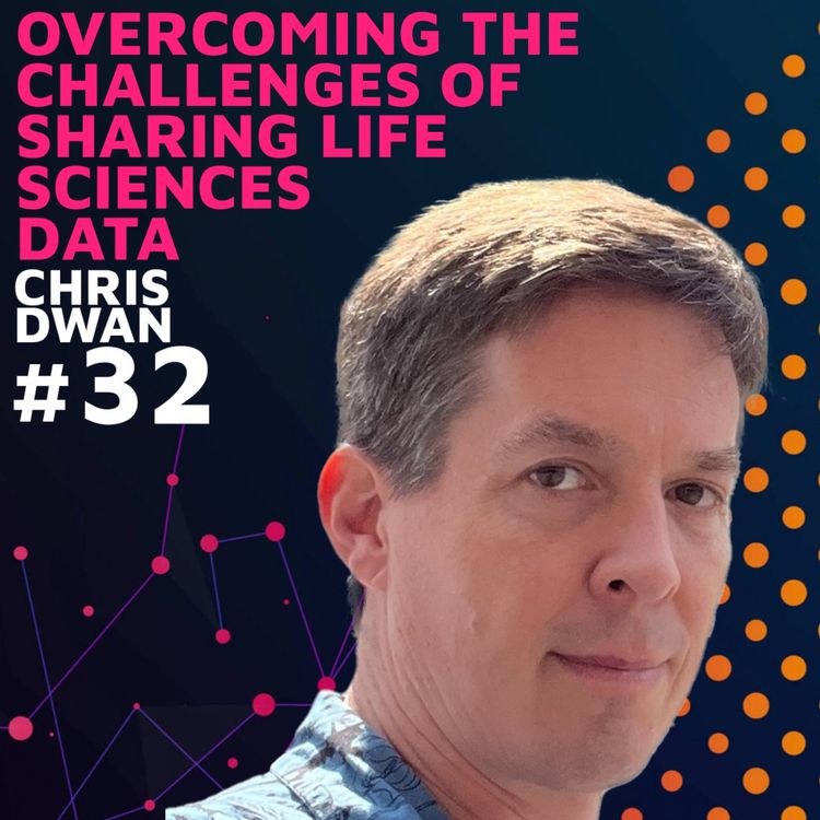 cover art for Overcoming the Challenges of Sharing Life Sciences Data w/ Chris Dwan