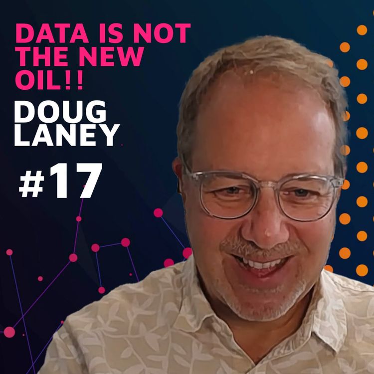 cover art for Data is NOT the New Oil! w/ Doug Laney & David Flynn