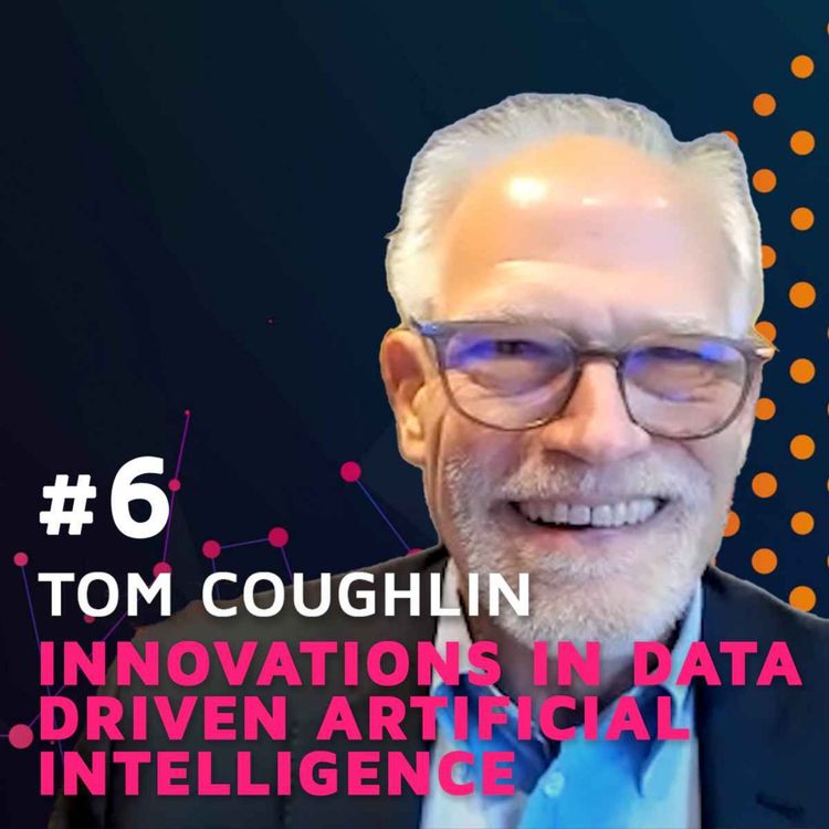 cover art for Innovations in Data Driven Artificial Intelligence w/ Tom Coughlin