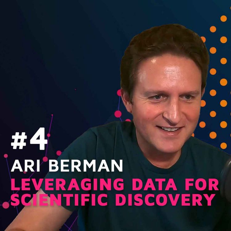 cover art for Leveraging Data for Scientific Discovery w/ Ari Berman