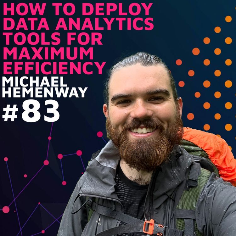 cover art for How to Deploy Data Analytics Tools for Maximum Efficiency w/ Ben Steer