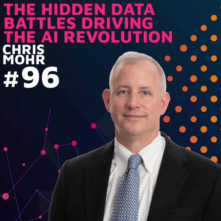 cover art for The Hidden Data Battles Driving The AI Revolution w/ Chris Mohr