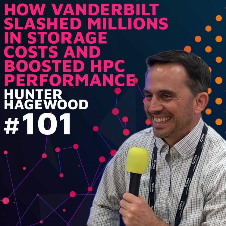cover art for How Vanderbilt Slashed Millions In Storage Costs & Boosted HPC Performance w/ Hunter Hagewood