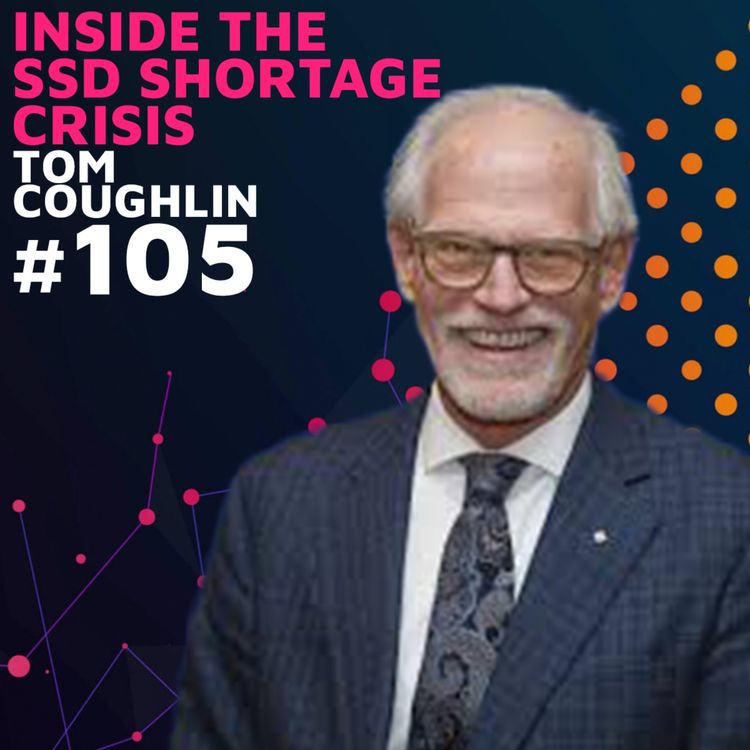 cover art for Inside the SSD Shortage Crisis w/ Tom Coughlin