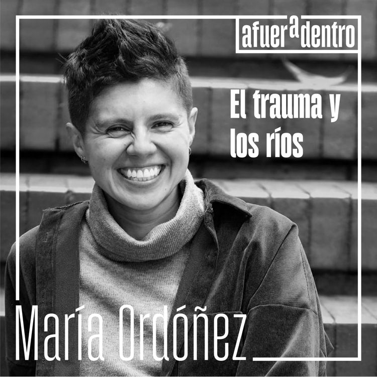 cover art for 19 | El trauma y los ríos. | María Ordóñez [En vivo]