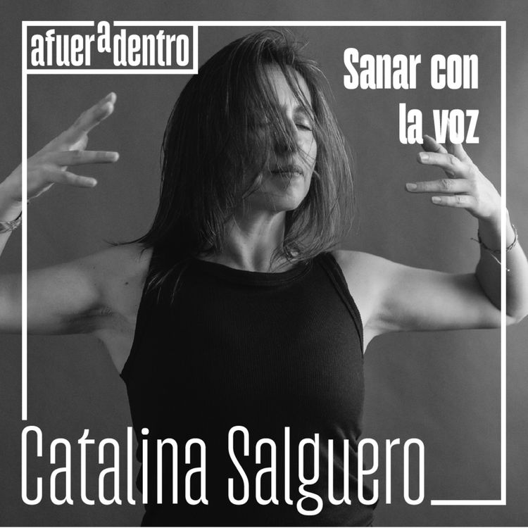 cover art for 23. Sanar con la voz | Catalina Salguero