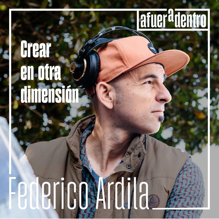 cover art for 26. Crear en otras dimensiones | Federico Ardila