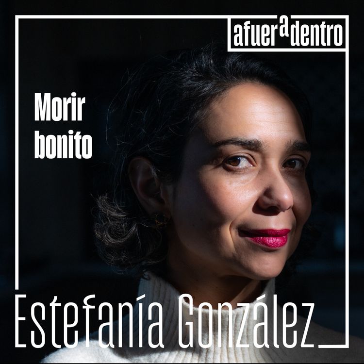 cover art for 27. Morir bonito | Estefanía González 