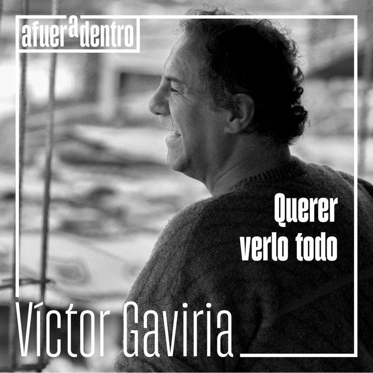 cover art for 28. Querer verlo todo | Víctor Gaviria