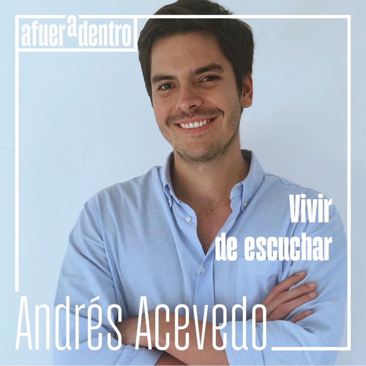 cover art for 31. Vivir de escuchar | Andrés Acevedo