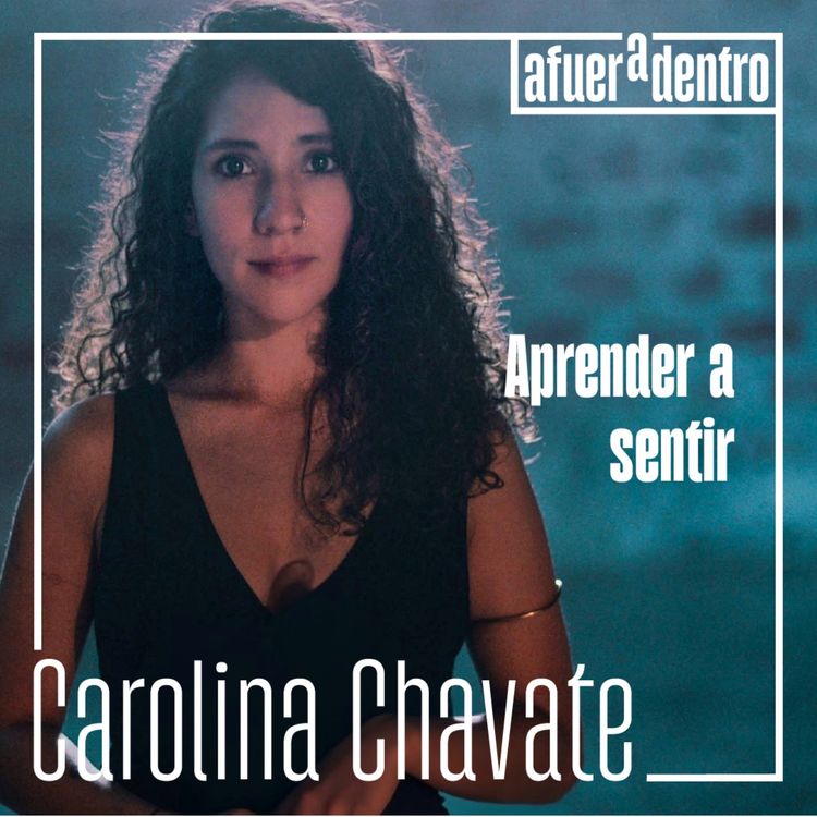 cover art for 32. Aprender a sentir | Carolina Chavate