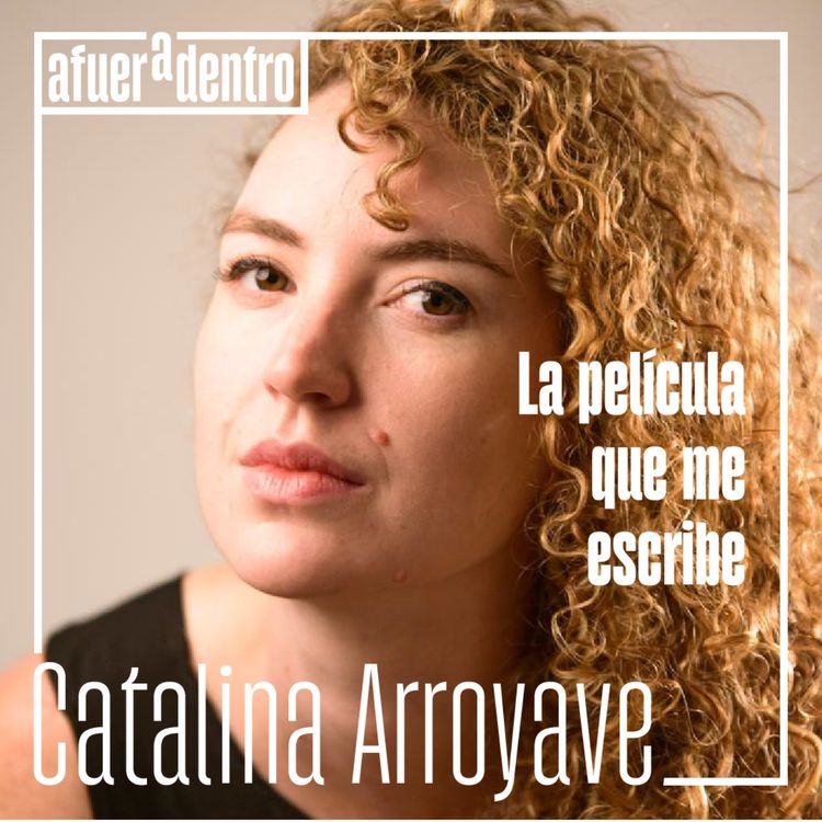 cover art for 33. La película que me escribe | Catalina Arroyave