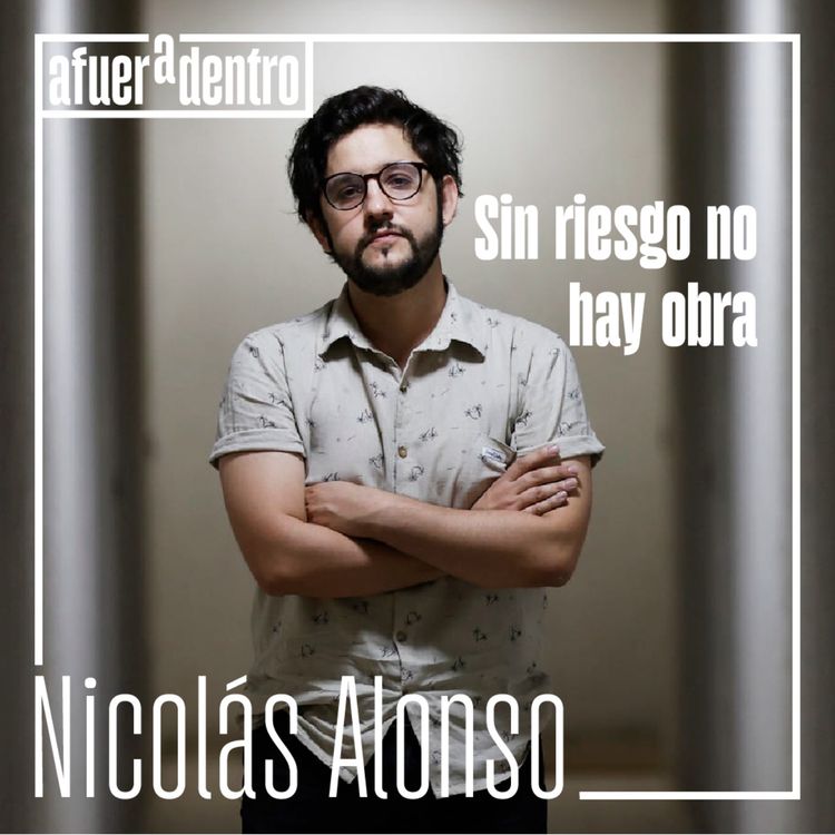 cover art for 40. Sin riesgo no hay obra | Nicolás Alonso
