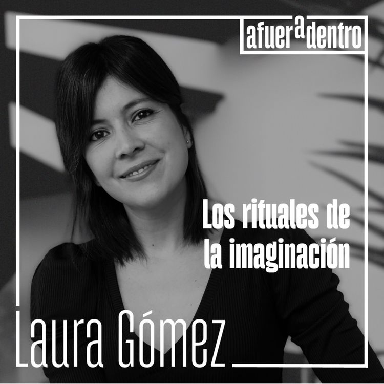 cover art for 43. Los primeros rituales de la imaginación | Laura Gómez Gómez