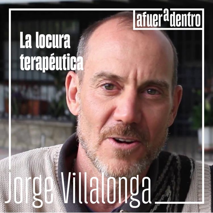 cover art for 45. La locura terapéutica | Jorge Villalonga
