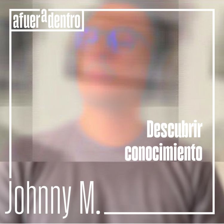 cover art for 66. Descubrir conocimiento | Johnny Montoya