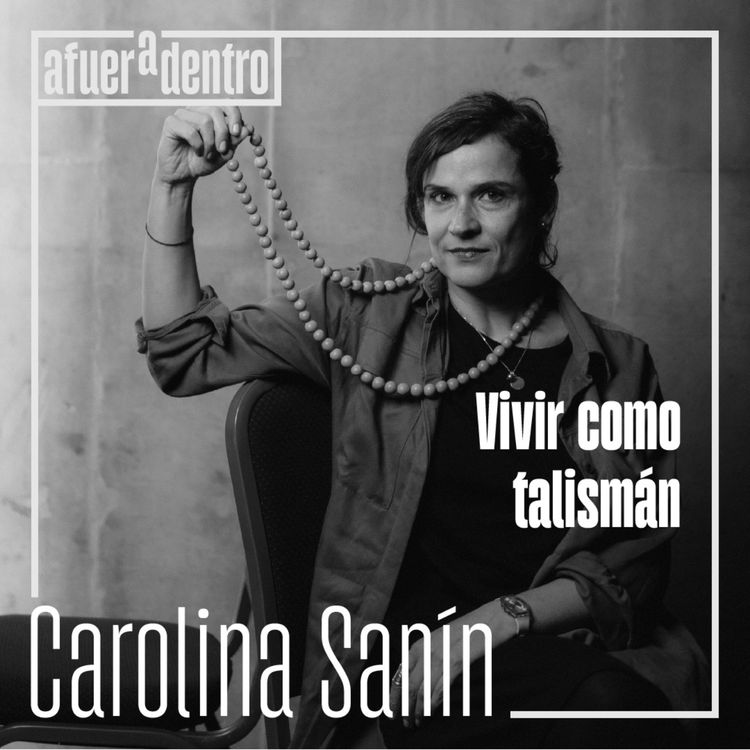 cover art for 73. Vivir como talismán | Carolina Sanín