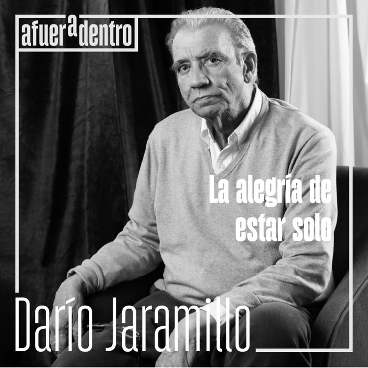 cover art for 75. La alegría de estar solo | Darío Jaramillo Agudelo