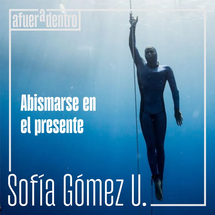 cover art for 80. Abismarse en el presente | Sofía Gómez Uribe
