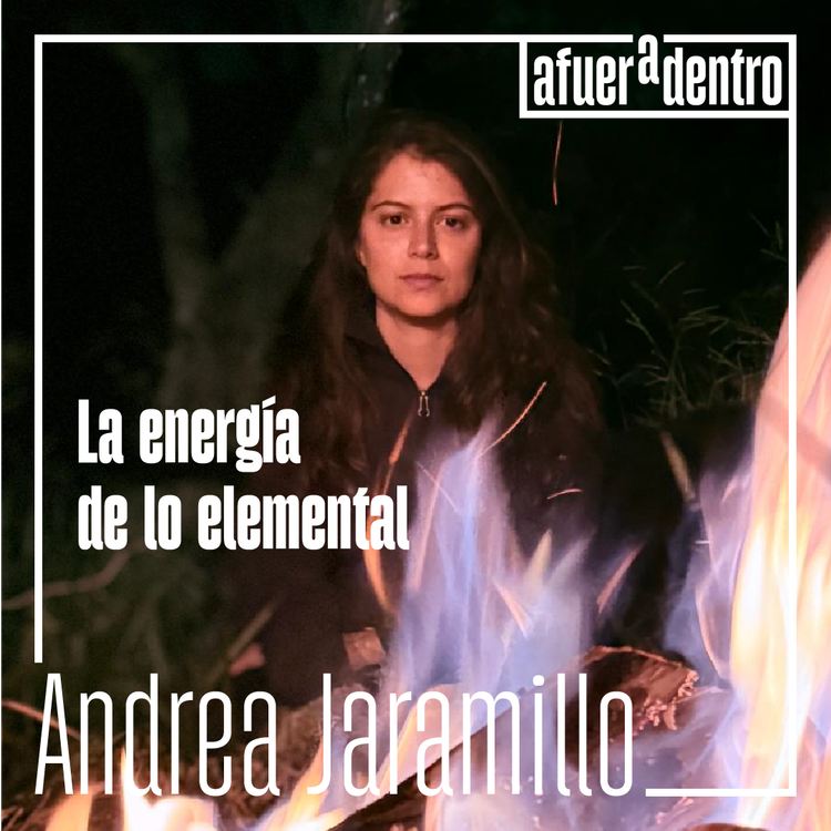 cover art for 86. La energía de lo elemental | Andrea Jaramillo