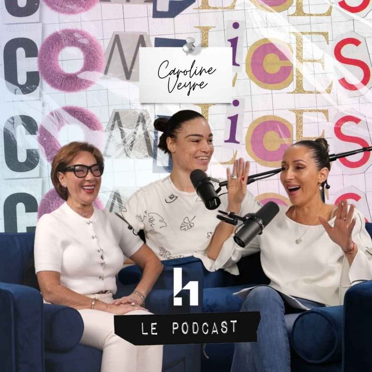 cover art for ÉP32 : « S’ils ont un rêve, qu’ils aillent jusqu’au bout de leur rêve. » avec Caroline Veyre | Complices, Le Podcast