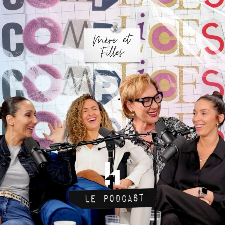 cover art for ÉP35 : « Être mère, c’est pas un job à temps partiel » avec la famille Henkel | Spécial Fête des Mères | Complices, Le Podcast