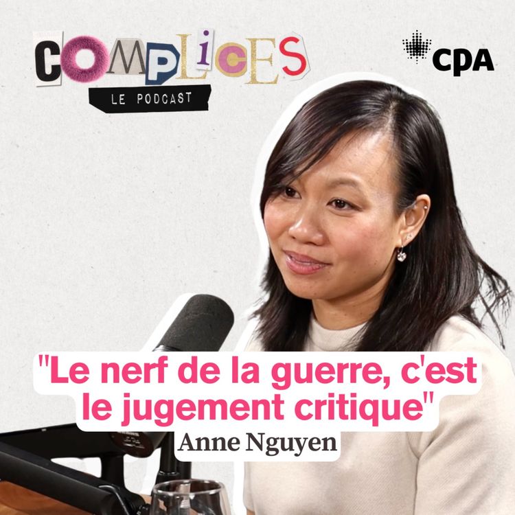 cover art for EP43 —  Anne Nguyen — « Le nerf de la guerre, c'est le jugement critique. » 