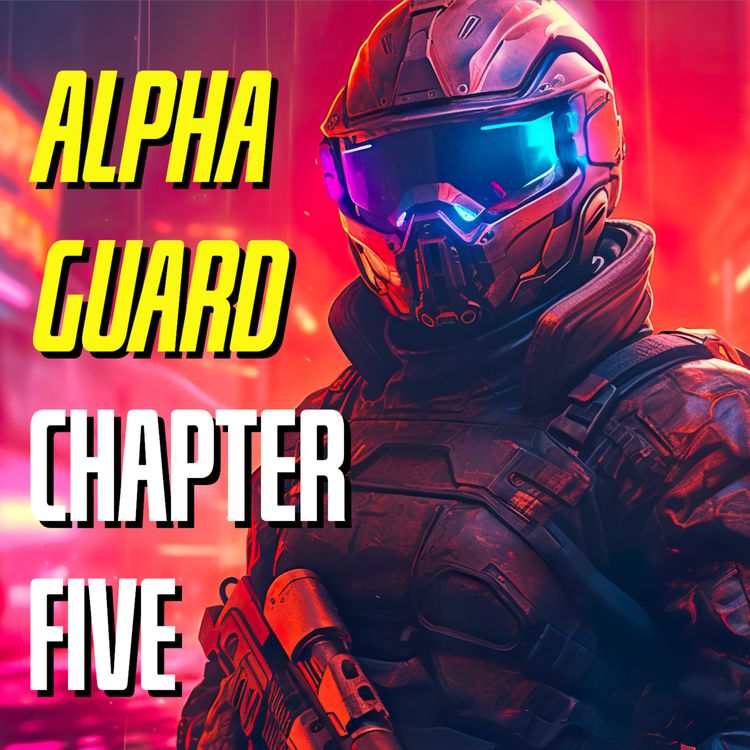 cover art for Alpha Guard - Chapter Five