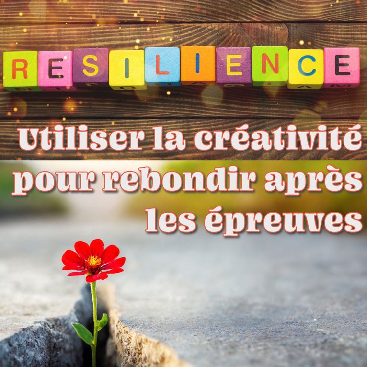 cover art for Résilience : Rebondir après les épreuves de la vie