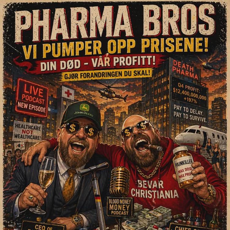 cover art for 55. Pharma Bro, Skitne penger i legemiddelindustrien, å gå edru på Infernofestivalen for å se Carnivore A.D., å kjøpe mopedpumpen til Varg Vikernes på auksjonen på Infernofestivalen