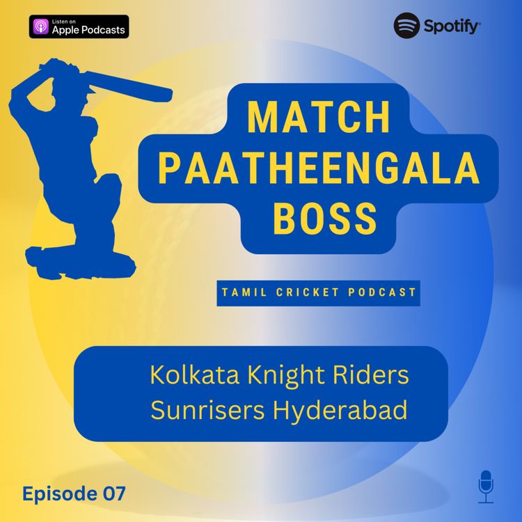 cover art for IPL 2024 - Teams Preview - Kolkata Knight Riders and Sunrisers Hyderabad - Episode 7