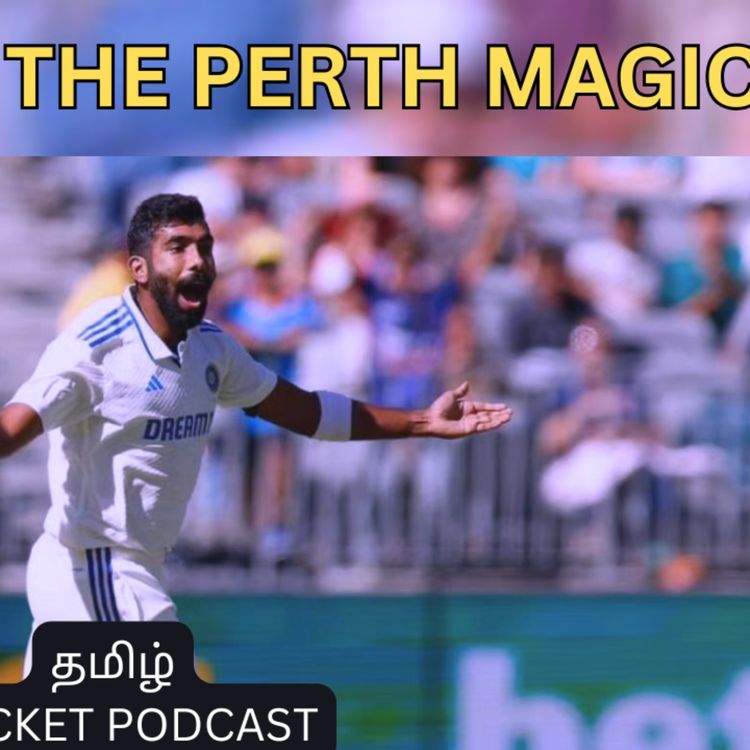 cover art for Decoding Perth Magic | India beat Australia | Tamil Cricket Podcast