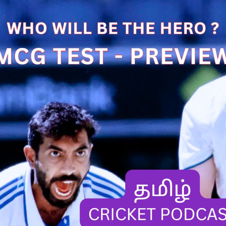 cover art for Preview :  Boxing Day | India vs Aus 4th Test | Tamil Cricket Podcast