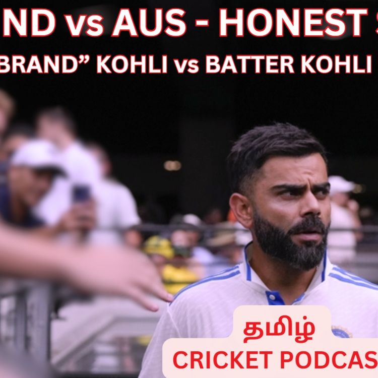 cover art for BGT Series Review | The Kohli Question | Tamil Cricket Podcast